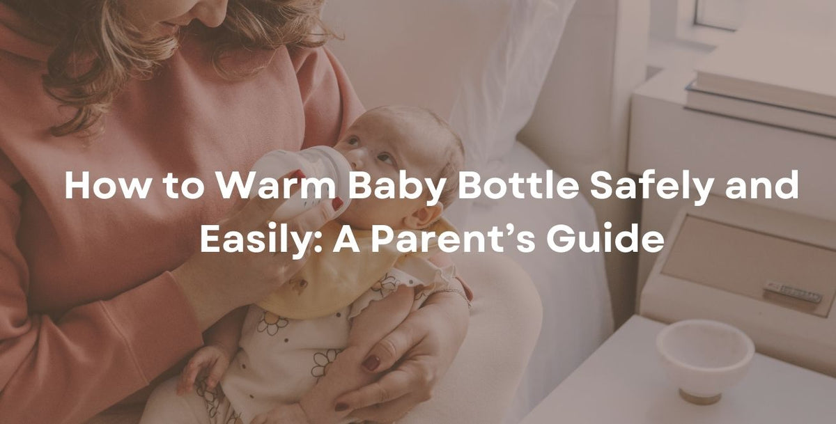 How to Warm Baby Bottle Safely and Easily: A Parent’s Guide